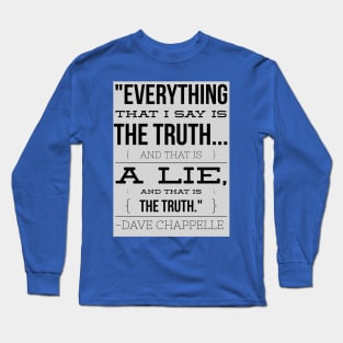 Dave Chappelle Truth brain teaser (Blk text) Long Sleeve T-Shirt